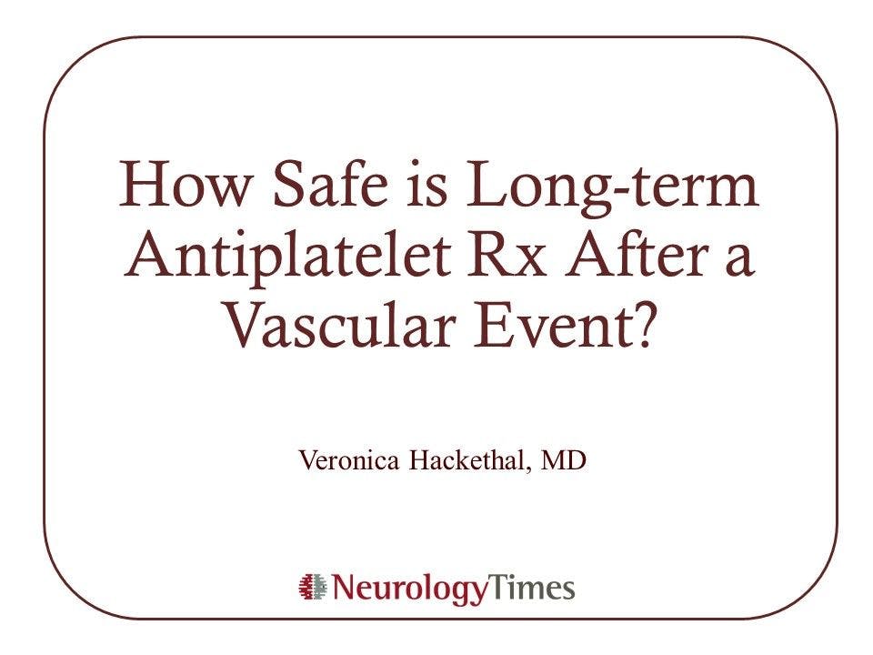 How Safe is Long-term Antiplatelet Rx After a Vascular Event?