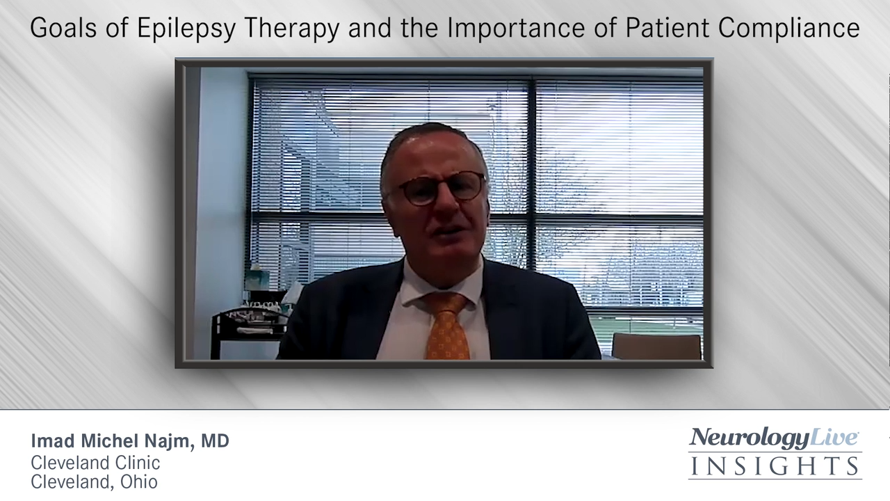 Goals of Epilepsy Therapy and the Importance of Patient Compliance 